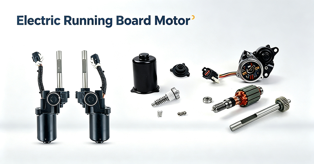 How to Choose a Reliable Power Running Board Motor: The Ultimate B2B Buying Guide
